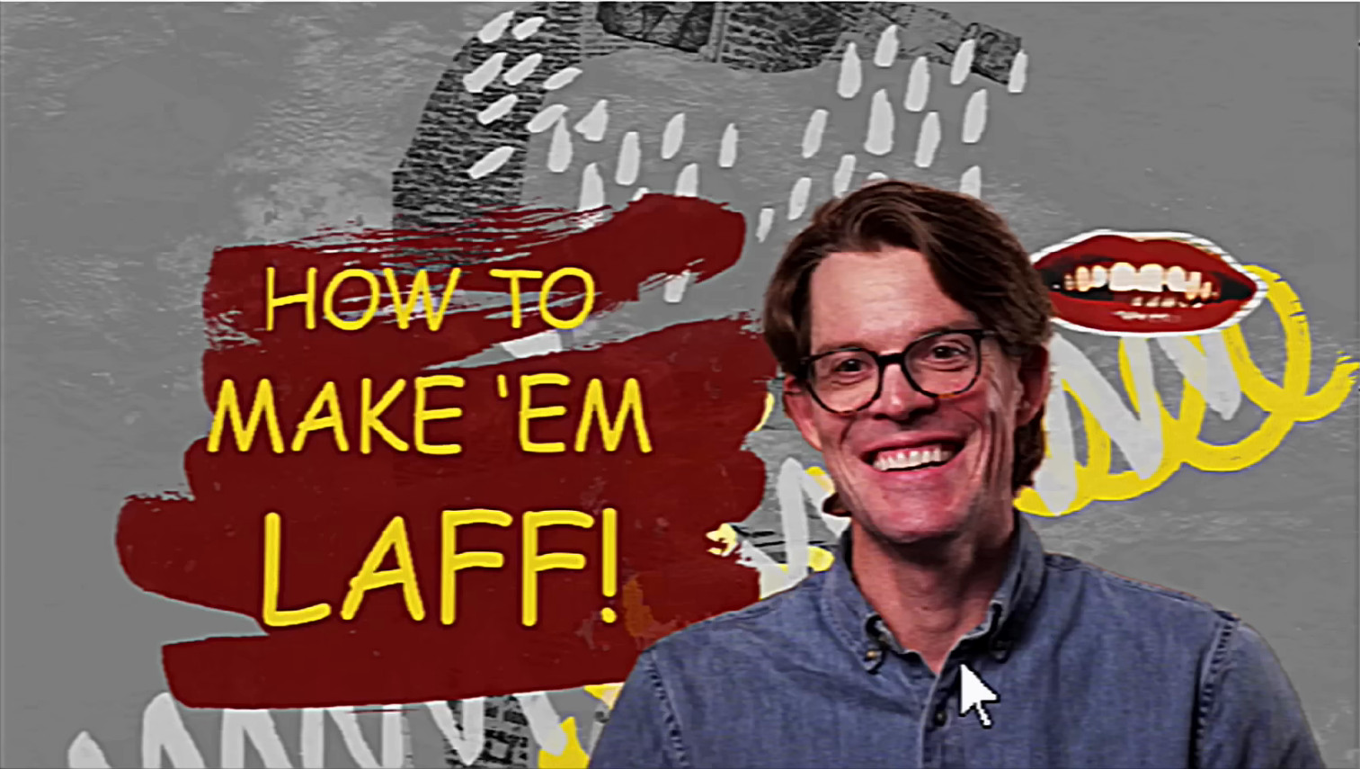 How to make 'em laff!